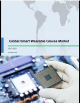 Global Smart Wearable Gloves Market 2017-2021